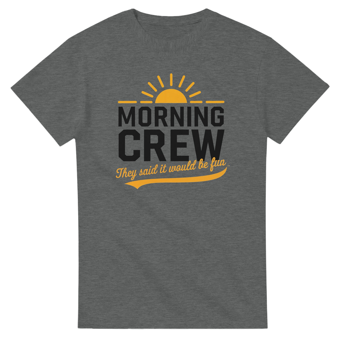 Morning Crew T-Shirt 