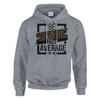 Load image into Gallery viewer, Be Savage Not Average Unisex Pullover Hoodie
