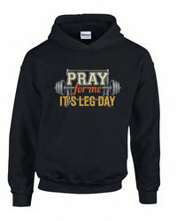 Load image into Gallery viewer, Pray For Me It’s Leg Day Hoodie – Faith &amp; Fitness Christian Gym Hoodie