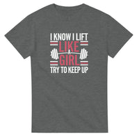 Load image into Gallery viewer, I Lift Like a Girl T-Shirt 

