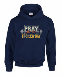 Load image into Gallery viewer, Pray For Me It’s Leg Day Hoodie – Faith &amp; Fitness Christian Gym Hoodie