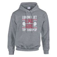 Load image into Gallery viewer, I Know I Lift Like a Girl Try To Keep Up Hoodie Unisex
