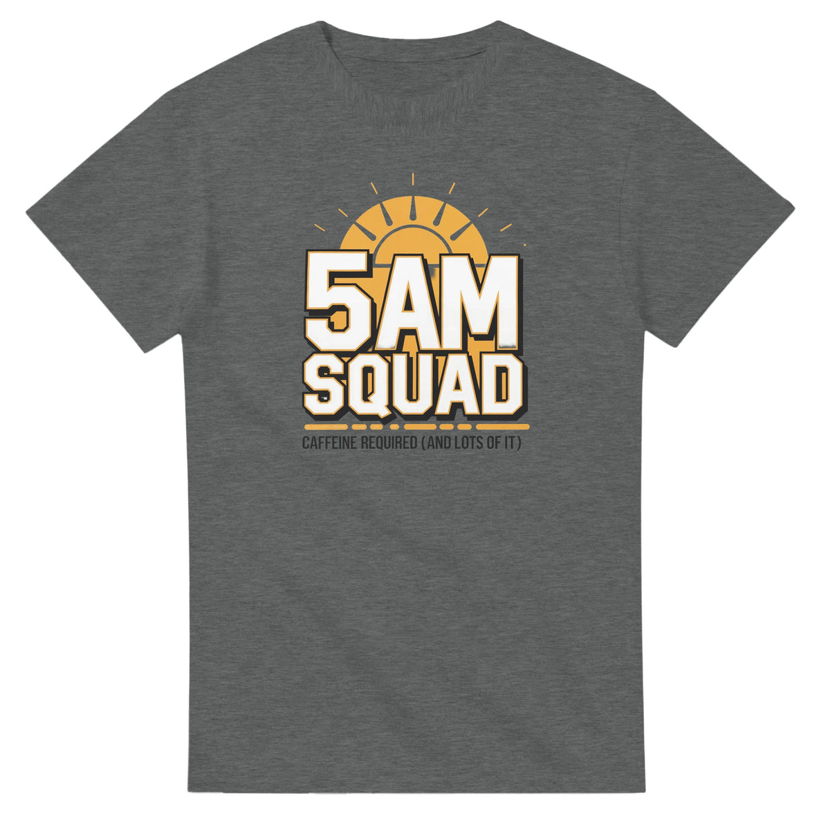 5AM Squad Caffeine Required T-Shirt 