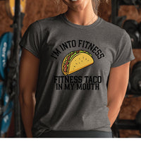 Load image into Gallery viewer, I&#39;m into Fitness - Fitness Taco in My Mouth T-Shirt

