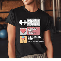 Load image into Gallery viewer, Weights for Muscle, Cardio for Heart, Ice Cream for Mental Health T-Shirt
