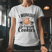 Load image into Gallery viewer, I Workout So I Can Eat Cookies T-Shirt  
