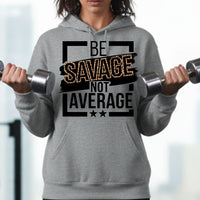 Load image into Gallery viewer, Be Savage Not Average Unisex Pullover Hoodie

