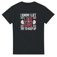 Load image into Gallery viewer, I Lift Like a Girl T-Shirt 
