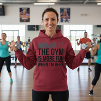 Load image into Gallery viewer, Admit It the Gym is More Fun When I&#39;m Here - Hoodie

