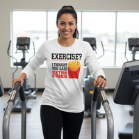 Load image into Gallery viewer, Exercise?  I Thought You Said Extra Fries - Long sleeve T-shirt
