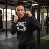 Load image into Gallery viewer, I Swear My Trainer Can&#39;t Count - Hoodie

