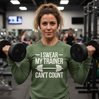 Load image into Gallery viewer, I Swear My Trainer Can&#39;t Count - Long sleeve T-shirt
