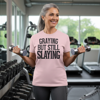 Load image into Gallery viewer, Graying But Still Slaying T-Shirt