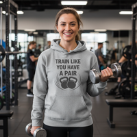 Load image into Gallery viewer, Train Like You Got a Pair Hoodie