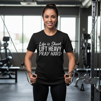 Load image into Gallery viewer, Life is Short Lift Heavy Pray Hard T-Shirt