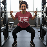 Load image into Gallery viewer, Life is Short Lift Heavy Pray Hard T-Shirt