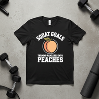 Load image into Gallery viewer, Squat Goals Turning Pancakes into Peaches  T-shirt