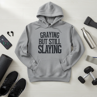 Load image into Gallery viewer, Graying But Still Slaying - Hoodie