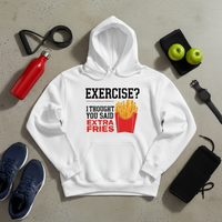 Load image into Gallery viewer, Exercise?  I Thought You Said Extra Fries - Hoodie