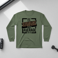 Load image into Gallery viewer, Be Savage Not Average - Long sleeve T-shirt