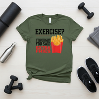 Load image into Gallery viewer, Exercise I Thought You Said Extra Fries T-Shirt
