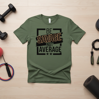 Load image into Gallery viewer, Be Savage Not Average- T-Shirt