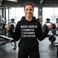 Load image into Gallery viewer, New Year - Committed, Determined, Not Quitting Hoodie