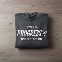 Load image into Gallery viewer, Strive for Progress not Perfection Hoodie