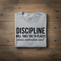 Load image into Gallery viewer, Discipline Will Take You to Places - T-shirt