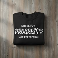 Load image into Gallery viewer, Strive for Progress Not Perfection Long Sleeve T-shirt