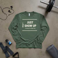 Load image into Gallery viewer, Just Show Up, Fitness for Real Life - Long sleeve T-shirt