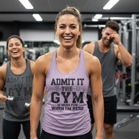 Load image into Gallery viewer, Admit It the Gym is More Fun When I Am Here - Racerback Tank