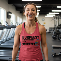 Load image into Gallery viewer, Burpees?  I Thought You Said Slurpees - Racerback Tank