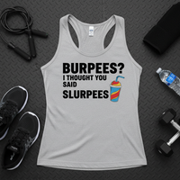 Load image into Gallery viewer, Burpees?  I Thought You Said Slurpees - Racerback Tank