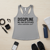 Load image into Gallery viewer, Discipline Will Take You to Places - Racerback Tank