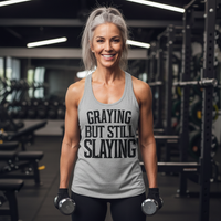 Load image into Gallery viewer, Graying But Still Slaying - Racerback Tank