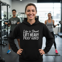 Load image into Gallery viewer, Life is Short Lift Heavy Pray Hard - Hoodie