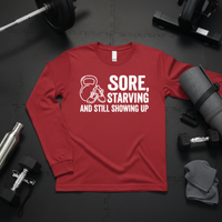 Load image into Gallery viewer, Sore, Starving, and Still Showing Up - Long sleeve T-shirt | Women’s Gym Shirt