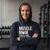 Load image into Gallery viewer, Muscle Mom Hoodie – Strong at Home Strong at the Gym Women’s Sweatshirt