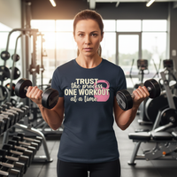 Load image into Gallery viewer, Fitness woman lifting weights wearing Trust the Process One Workout at a Time gym shirt